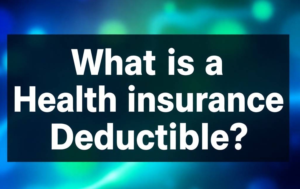 Health Insurance Deductible